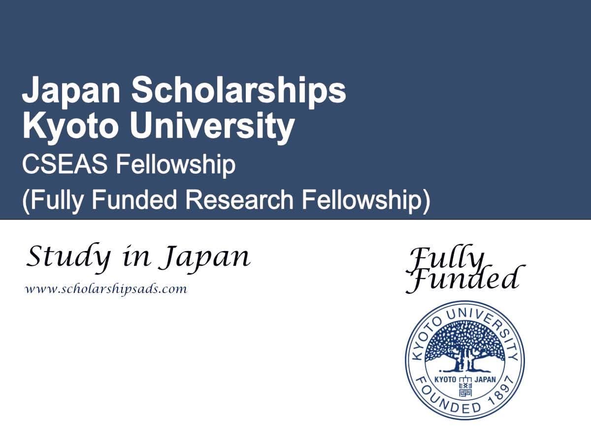 Kyoto University CSEAS Fellowship 2027 – Applications Open (Japan 🇯🇵)